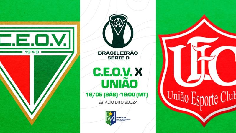  C.E.O.V X UNIÃO | SÉRIE D DO CAMPEONATO BRASILEIRO 2026