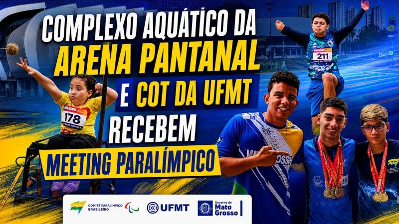 Complexo Aquático da Arena Pantanal e COT da UFMT recebem o Meeting Paralímpico com 150 atletas